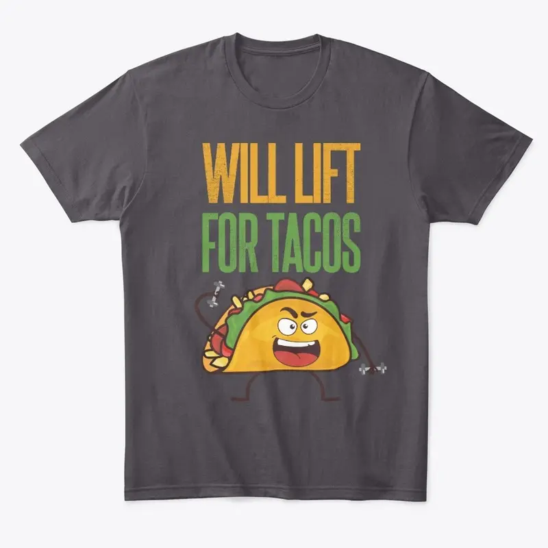 Will Lift For Tacos