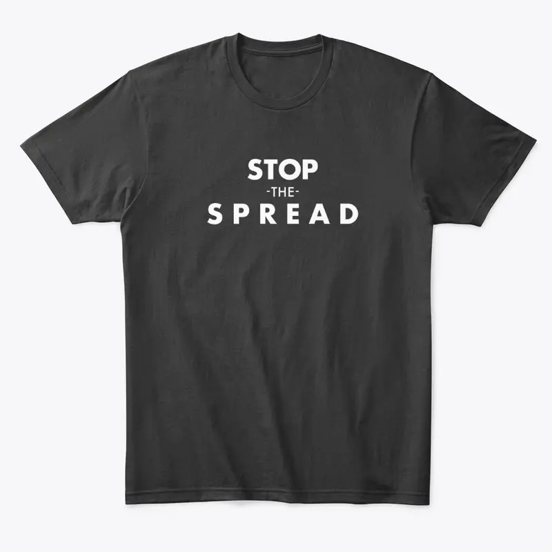 Stop The Spread - Style 2