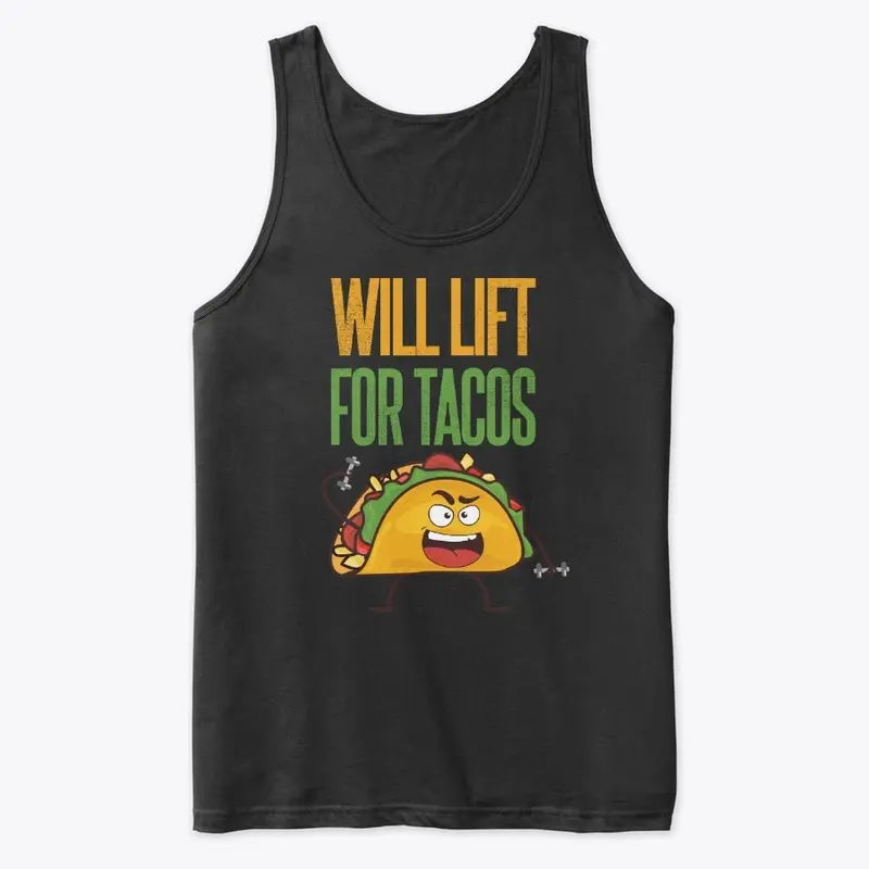 Will Lift For Tacos